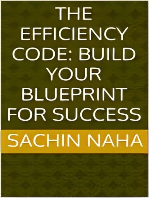 Title details for The Efficiency Code by Sachin Naha - Wait list